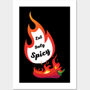 Eat Only Spicy Fire Red Chili pepper Posters and Art